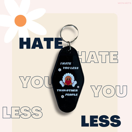 Hate you less | Motel - Schlüsselanhänger